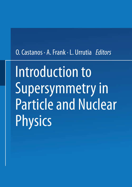Book cover of Introduction to Supersymmetry in Particle and Nuclear Physics (1984)