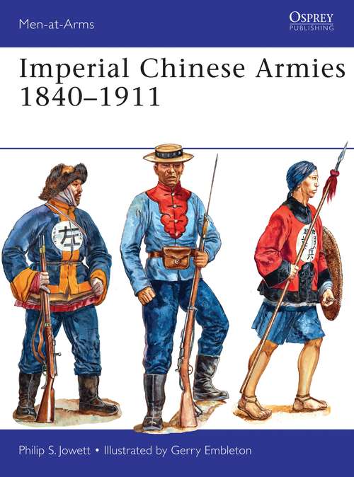 Book cover of Imperial Chinese Armies 1840–1911 (Men-at-Arms)