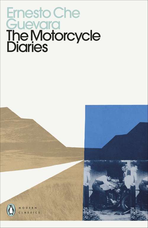 Book cover of The Motorcycle Diaries (Penguin Modern Classics)