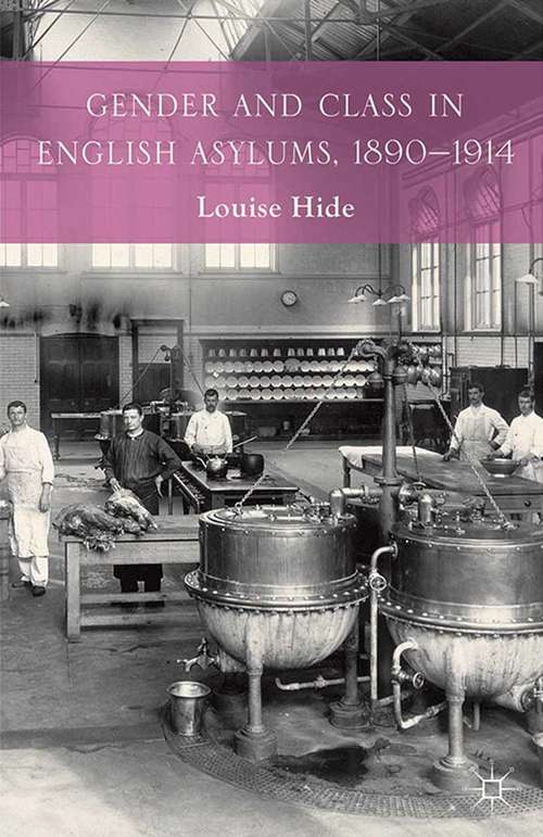 Book cover of Gender and Class in English Asylums, 1890-1914 (2014)