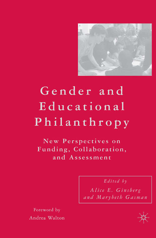 Book cover of Gender and Educational Philanthropy: New Perspectives on Funding, Collaboration, and Assessment (2007)