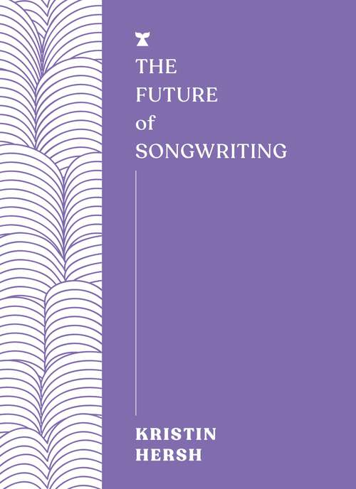 Book cover of The Future of Songwriting