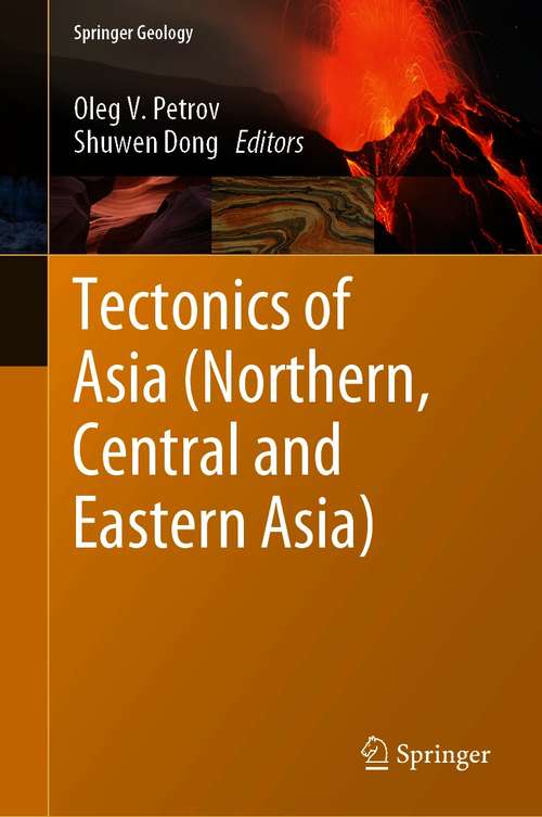 Book cover of Tectonics of Asia (Northern, Central and Eastern Asia) (1st ed. 2021) (Springer Geology)