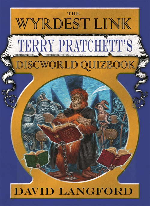 Book cover of The Wyrdest Link: Terry Pratchett's Discworld Quizbook