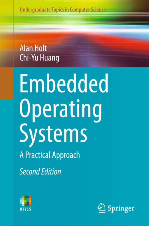 Book cover of Embedded Operating Systems: A Practical Approach (Undergraduate Topics in Computer Science)