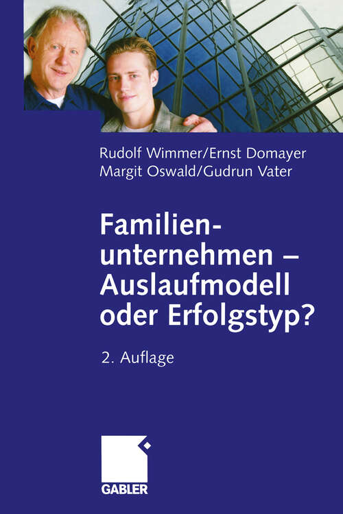 Book cover of Familienunternehmen — Auslaufmodell oder Erfolgstyp? (2., überarb. Aufl. 2005)