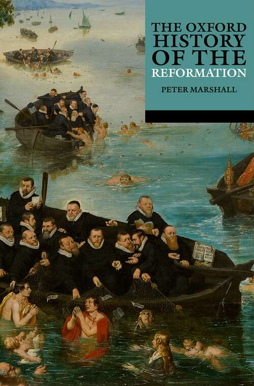 Book cover of The Oxford History of the Reformation (Oxford Histories)