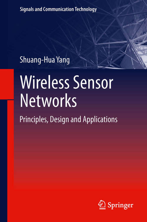 Book cover of Wireless Sensor Networks: Principles, Design and Applications (2014) (Signals and Communication Technology)