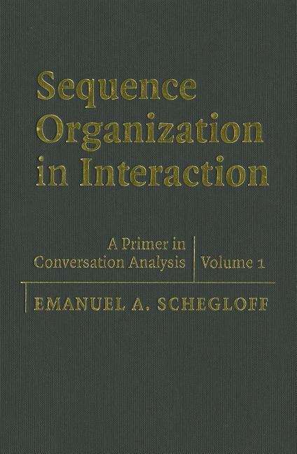 Book cover of Sequence Organization In Interaction (PDF): A Primer In Conversation Analysis