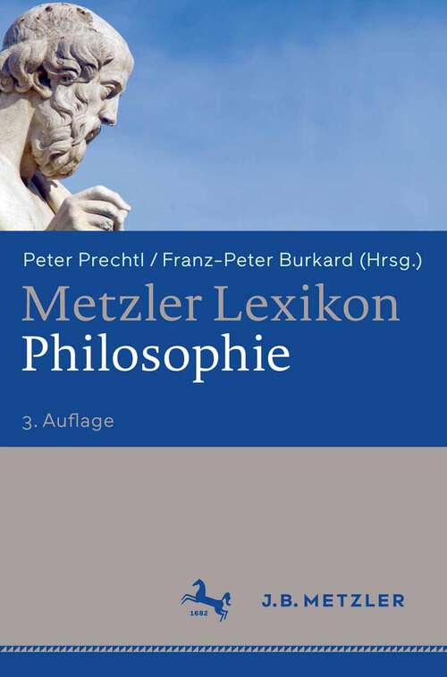 Book cover of Metzler Lexikon Philosophie: Begriffe und Definitionen (3., erweiterte und aktualisierte Auflage)