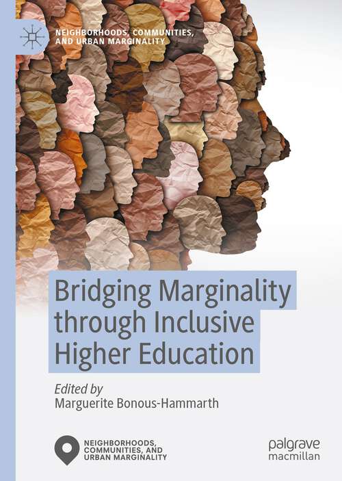 Book cover of Bridging Marginality through Inclusive Higher Education (1st ed. 2022) (Neighborhoods, Communities, and Urban Marginality)