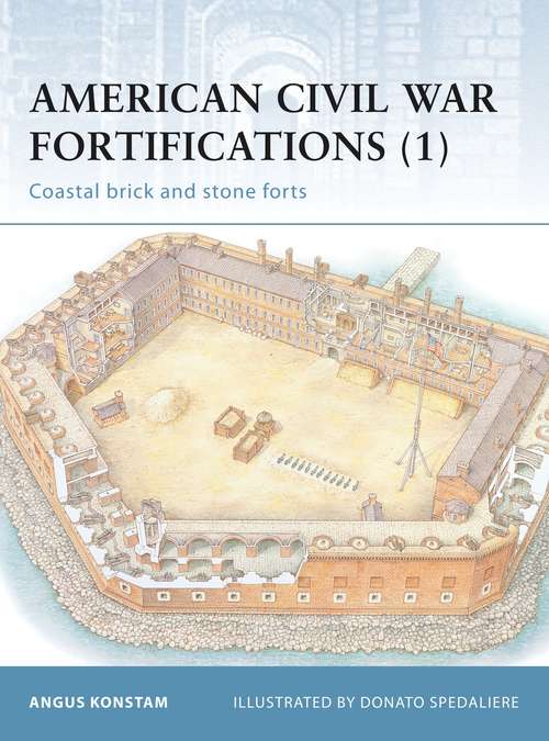 Book cover of American Civil War Fortifications: Coastal Brick and Stone Forts (Fortress #6)