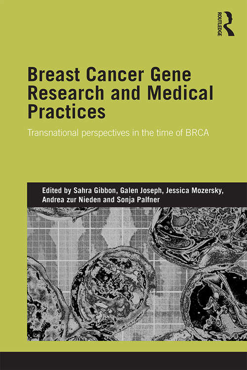 Book cover of Breast Cancer Gene Research and Medical Practices: Transnational Perspectives in the Time of BRCA (Genetics and Society)