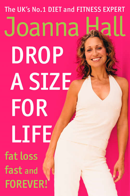 Book cover of Drop a Size for Life: Fat Loss Fast And Forever! (ePub edition)