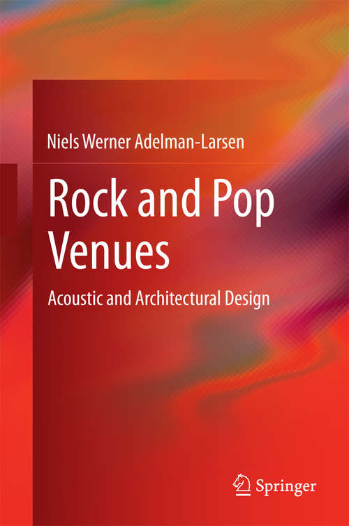Book cover of Rock and Pop Venues: Acoustic and Architectural Design (2014)