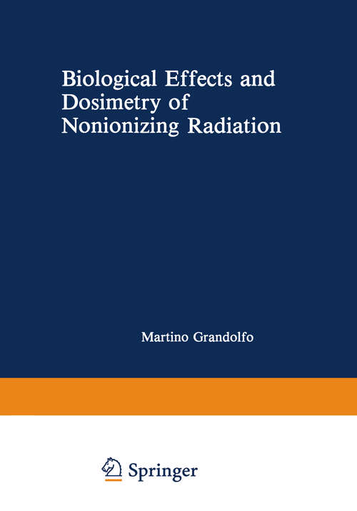Book cover of Biological Effects and Dosimetry of Nonionizing Radiation: Radiofrequency and Microwave Energies (1983) (Nato Science Series A: #49)