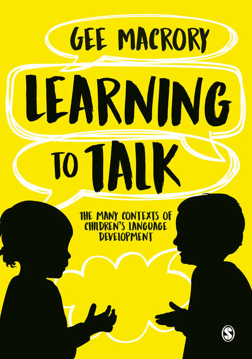 Book cover of Learning to Talk: The many contexts of children’s language development