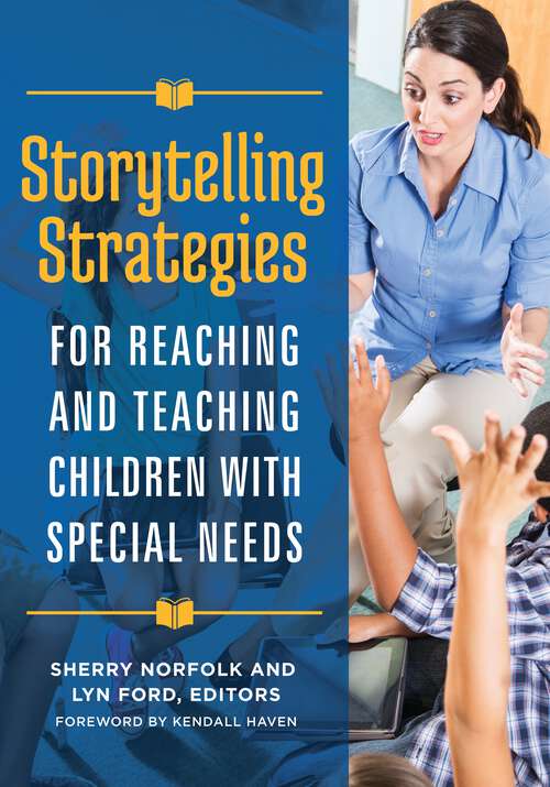 Book cover of Storytelling Strategies for Reaching and Teaching Children with Special Needs