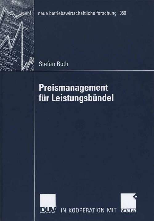 Book cover of Preismanagement für Leistungsbündel: Preisbildung, Bündelung und Delegation (2006) (neue betriebswirtschaftliche forschung (nbf) #350)
