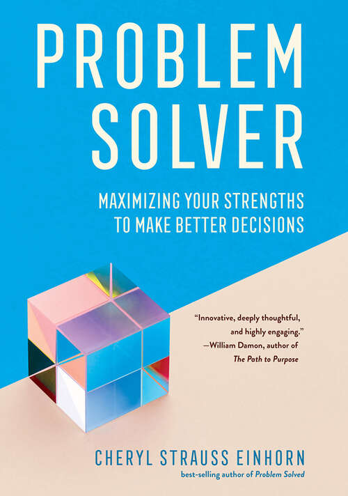 Book cover of Problem Solver: Maximizing Your Strengths to Make Better Decisions (AREA Method Publications)