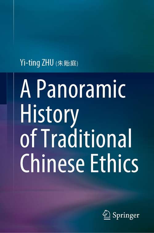 Book cover of A Panoramic History of Traditional Chinese Ethics (1st ed. 2021)