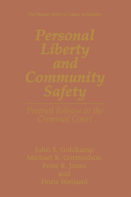 Book cover of Personal Liberty and Community Safety: Pretrial Release in the Criminal Court (1995) (The Plenum Series in Crime and Justice)