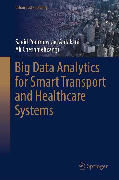 Book cover of Big Data Analytics for Smart Transport and Healthcare Systems (1st ed. 2023) (Urban Sustainability)