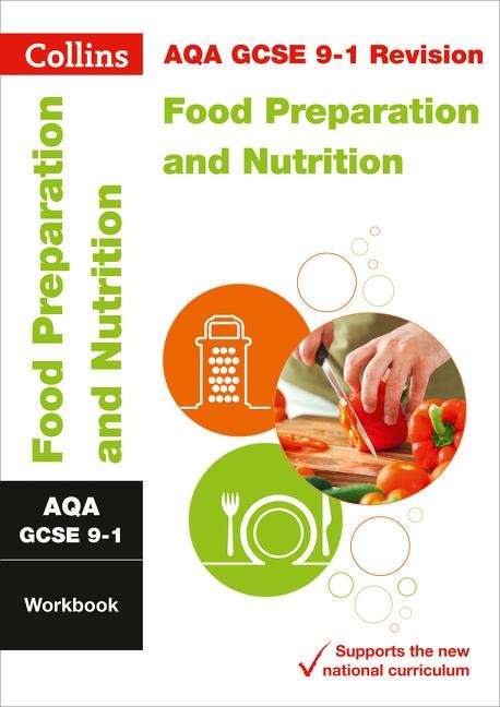 Book cover of Collins GCSE 9-1 Revision — AQA GCSE 9-1 Food Preparation and Nutrition Workbook (PDF)