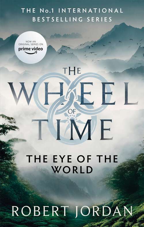 Book cover of The Eye Of The World: Book 1 of the Wheel of Time (2) (Wheel of Time #1)