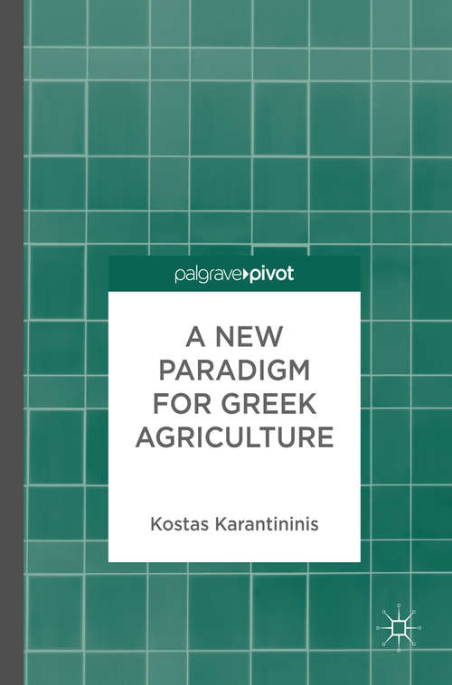 Book cover of A New Paradigm for Greek Agriculture (1st ed. 2017)