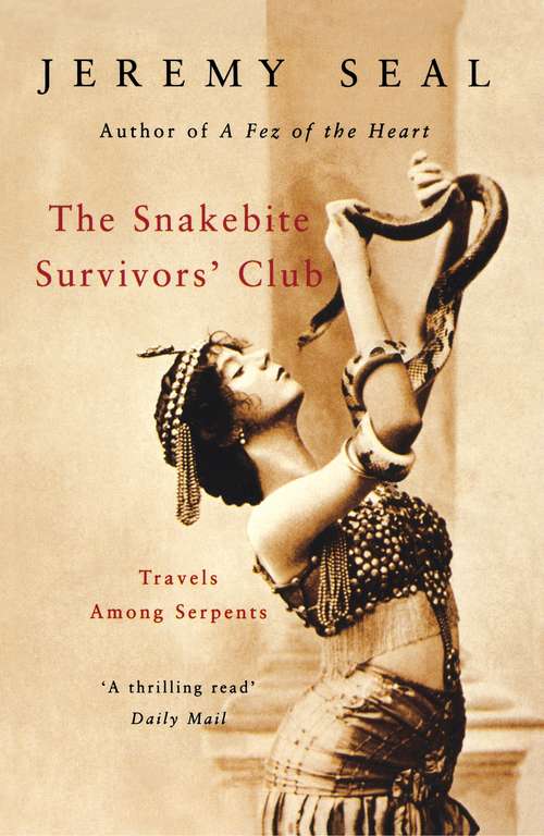 Book cover of The Snakebite Survivors' Club: Travels Among Serpents
