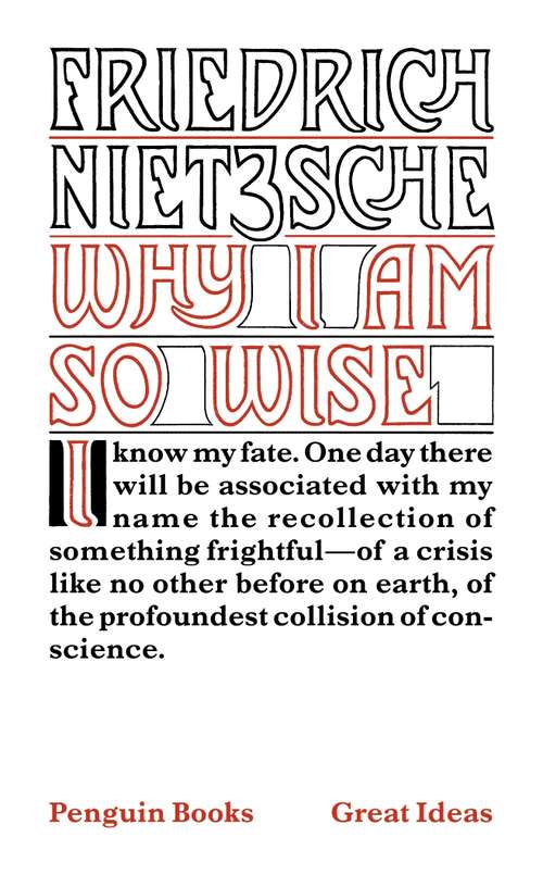 Book cover of Why I am So Wise (Penguin Great Ideas Ser.: Vol. 17)