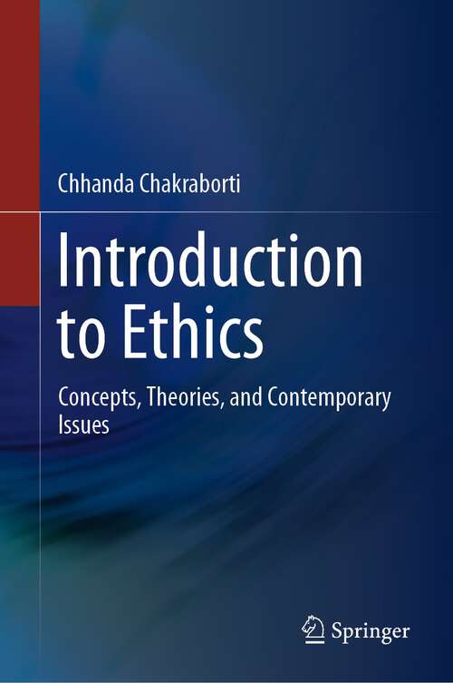 Book cover of Introduction to Ethics: Concepts, Theories, and Contemporary Issues (1st ed. 2023)
