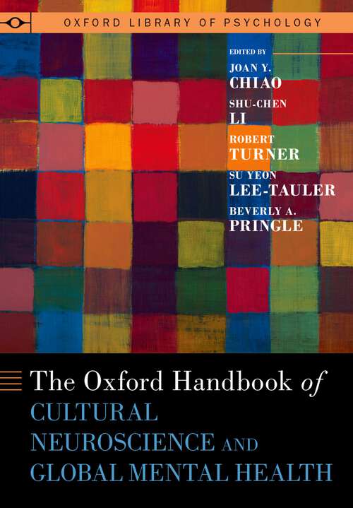 Book cover of The Oxford Handbook of Cultural Neuroscience and Global Mental Health (Oxford Library of Psychology)