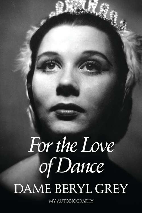 Book cover of For the Love of Dance: My Autobiography (Oberon Books)