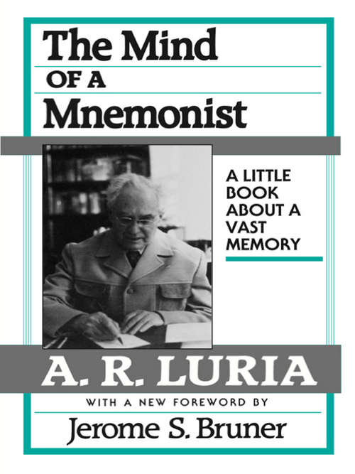 Book cover of The Mind of a Mnemonist: A Little Book about a Vast Memory, With a New Foreword by Jerome S. Bruner