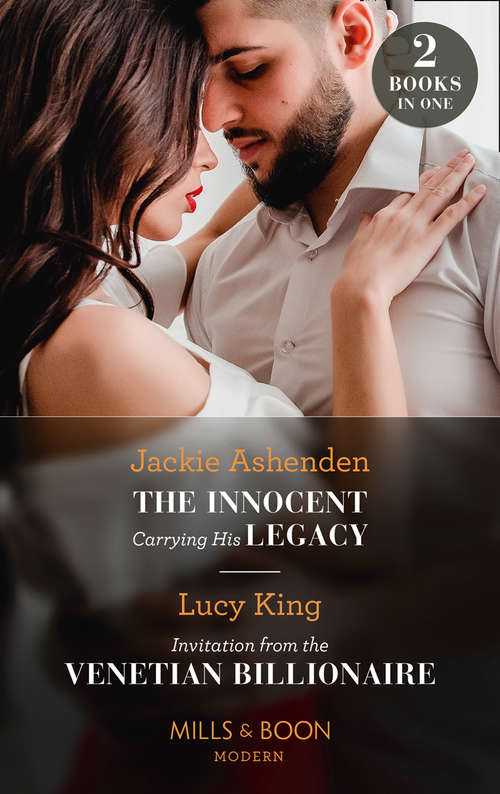 Book cover of The Innocent Carrying His Legacy / Invitation From The Venetian Billionaire: The Innocent Carrying His Legacy / Invitation From The Venetian Billionaire (lost Sons Of Argentina) (ePub edition) (Mills And Boon Modern Ser.)