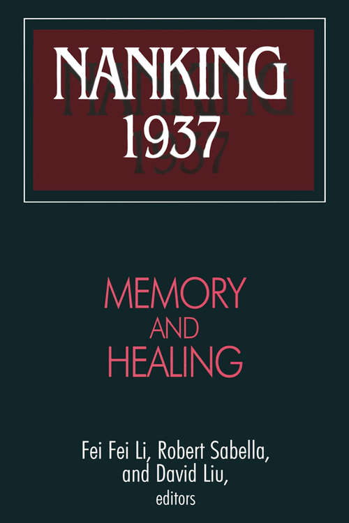 Book cover of Nanking 1937: Memory and Healing