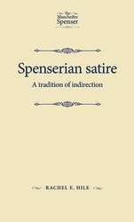 Book cover of Spenserian satire: A tradition of indirection