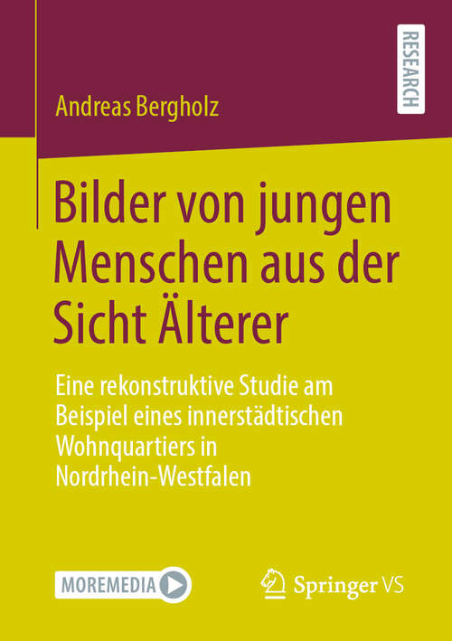 Book cover of Bilder von jungen Menschen aus der Sicht Älterer: Eine rekonstruktive Studie am Beispiel eines innerstädtischen Wohnquartiers in Nordrhein-Westfalen (1. Aufl. 2020)