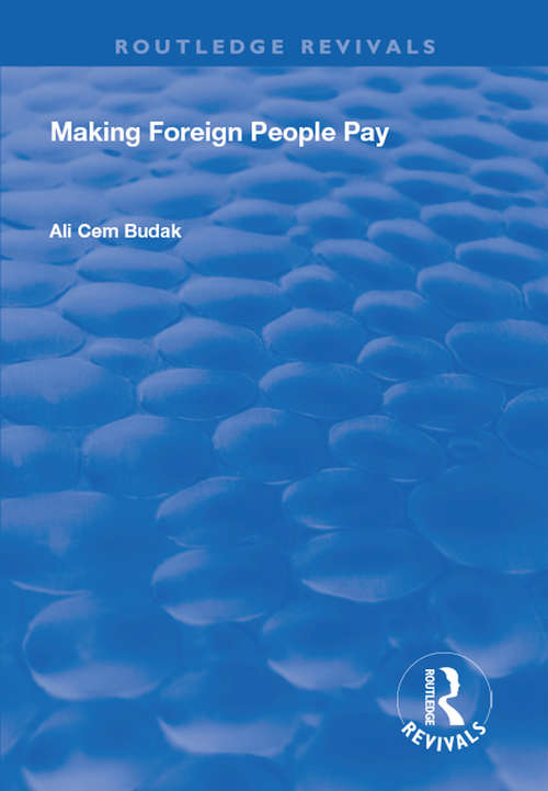 Book cover of Making Foreign People Pay (Routledge Revivals)