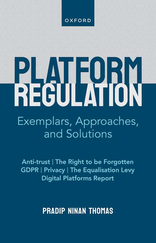 Book cover of Digital Platform Regulation: Exemplars, Approaches, and Solutions