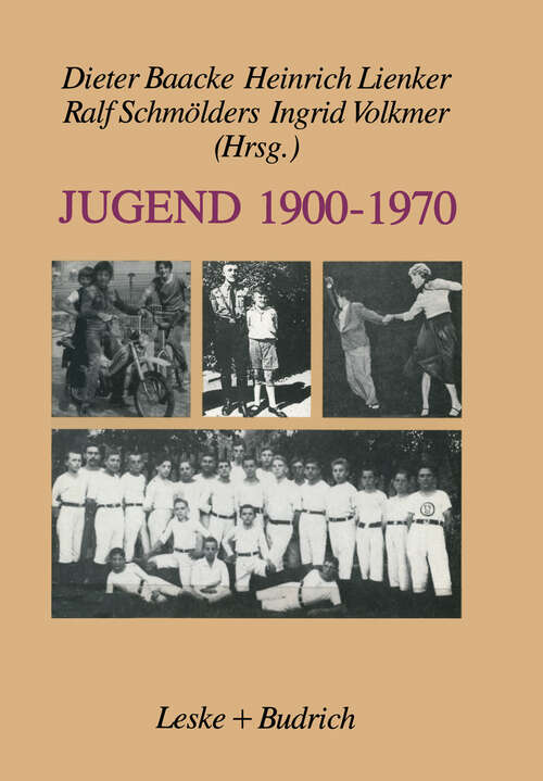 Book cover of Jugend 1900–1970: Zwischen Selbstverfügung und Deutung (1991)