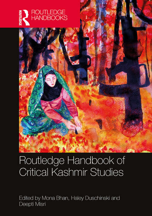 Book cover of Routledge Handbook of Critical Kashmir Studies