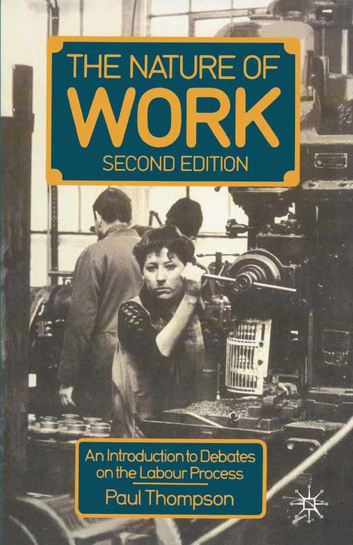 Book cover of The Nature of Work: An introduction to debates on the labour process (2nd ed. 1989)