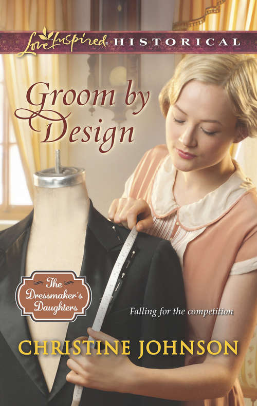 Book cover of Groom by Design: A Hero In The Making Groom By Design Second Chance Cinderella The Warrior's Vow (ePub First edition) (The Dressmaker's Daughters #1)