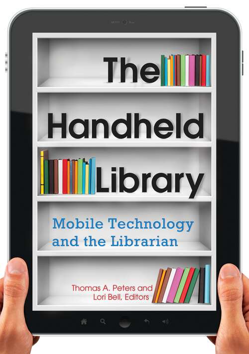 Book cover of The Handheld Library: Mobile Technology and the Librarian