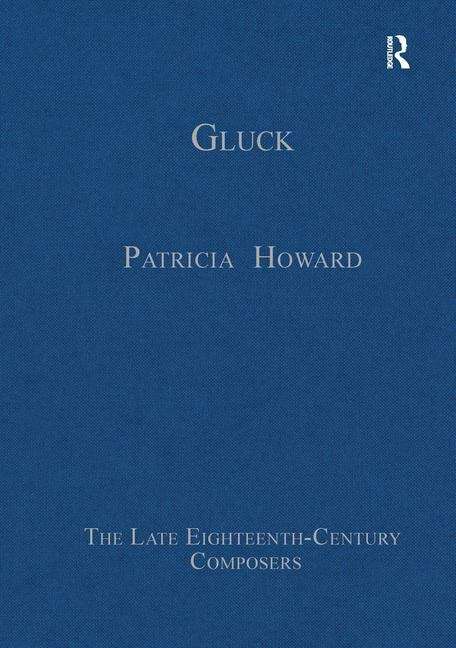 Book cover of Gluck (The\late Eighteenth-century Composers Ser. (PDF))