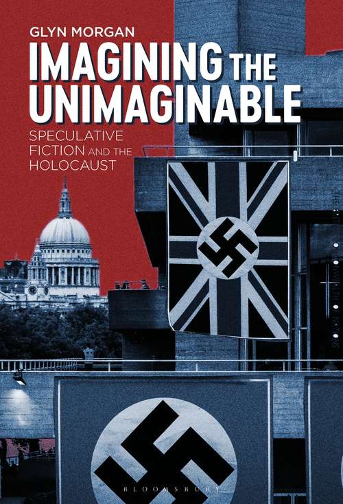 Book cover of Imagining the Unimaginable: Speculative Fiction and the Holocaust