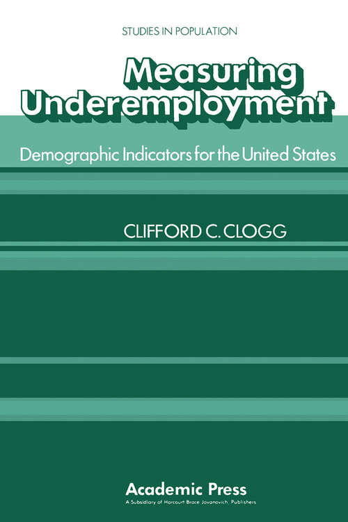 Book cover of Measuring Underemployment: Demographic Indicators for the United States